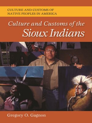 cover image of Culture and Customs of the Sioux Indians